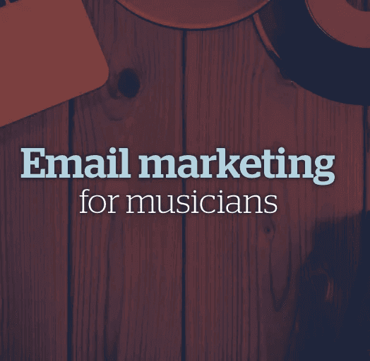 Email Marketing For Musicians: Building And Engaging Your Mailing List